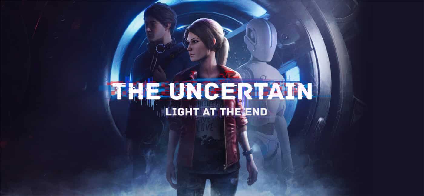 The Uncertain: Light at the End